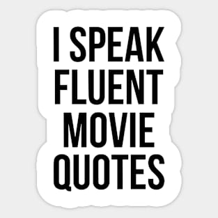 I SPEAK FLUENT MOVIE QUOTES Sticker